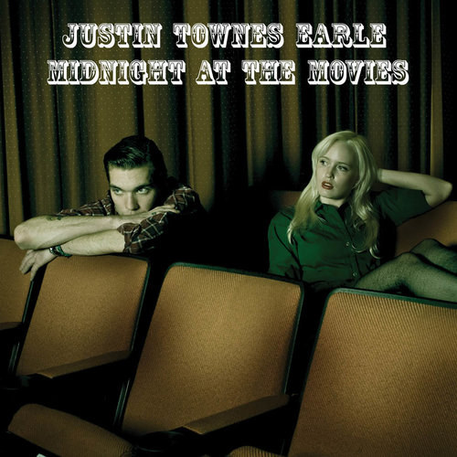 EARLE, JUSTIN TOWNES - MIDNIGHT AT THE MOVIESJUSTIN TOWNES MIDNIGHT AT THE MOVIES.jpg